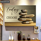 Today I Choose Good Things Wall Art