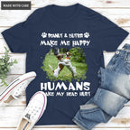 Dogs make me happy - Personalized Custom Unisex T-Shirt