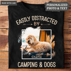 Easily Distracted by camping and dogs - Personalized Custom Unisex T-Shirt