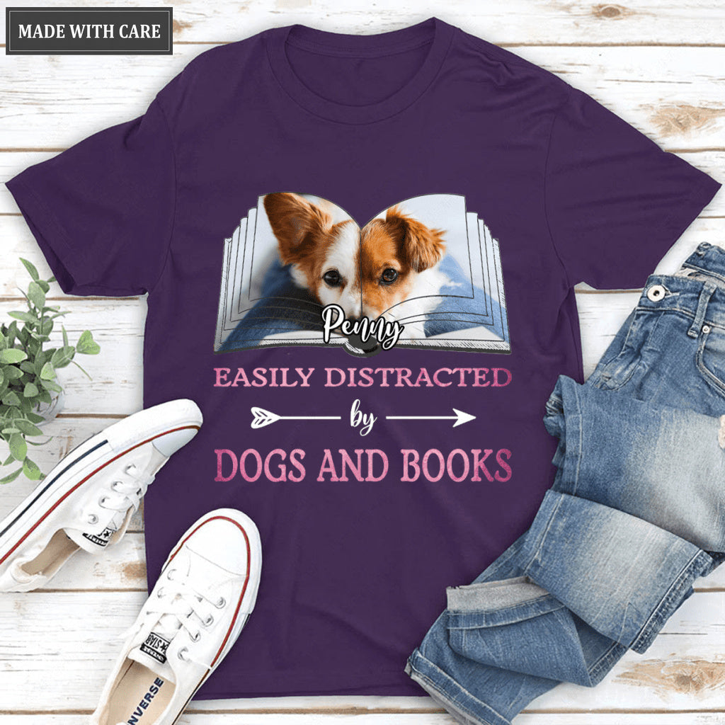 Easily Distracted By Dogs And Books - Personalized Custom Unisex T-Shirt