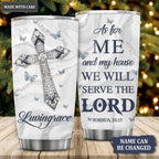 Diamond Cross And Butterfly As For Me And My House Personalized Tumbler