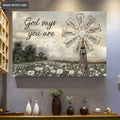 Gods Say You Are Windmill Wall Art