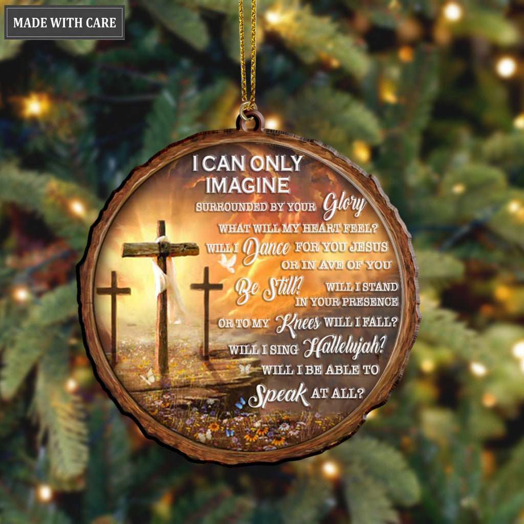 Jesus Cross I Can Only Imagine Ornaments