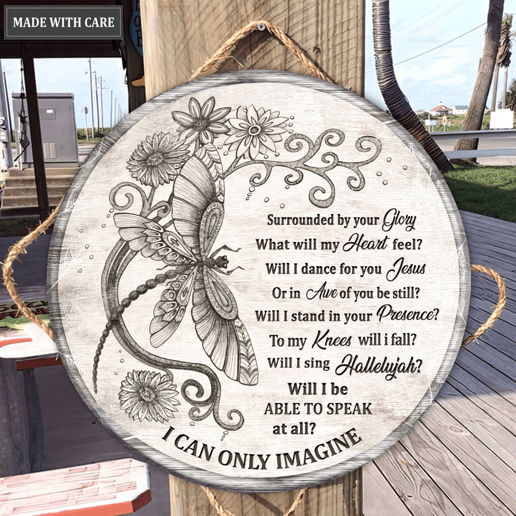 Dragonfly Surrounded By Your Glory Circle Sign