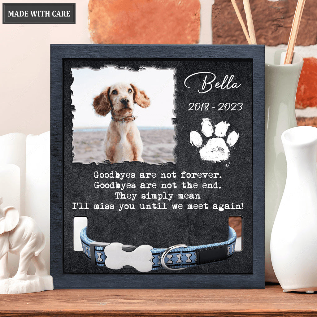Black Rock Goodbyes Are Not Forever - Personalized Custom Pet Memorial Sign