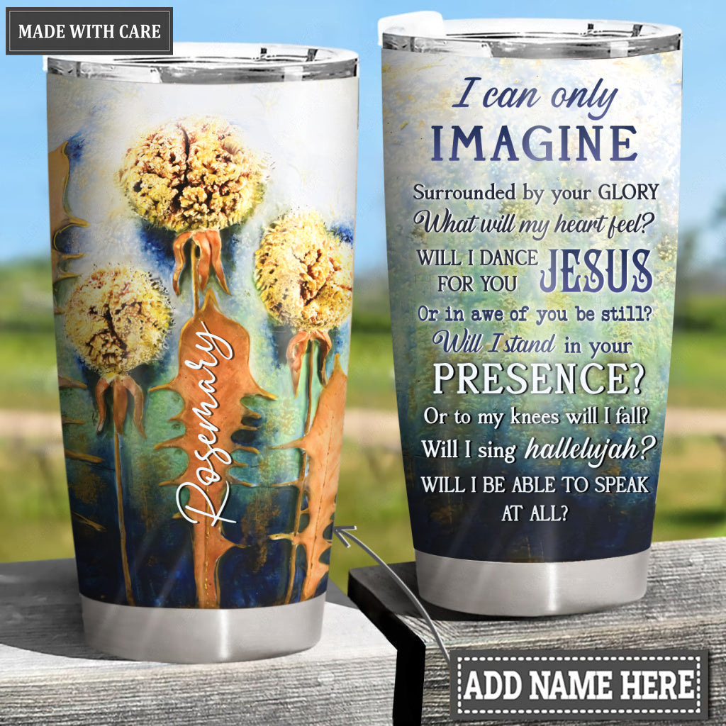Dandelions Surrounded By The Glory Personalized Tumbler