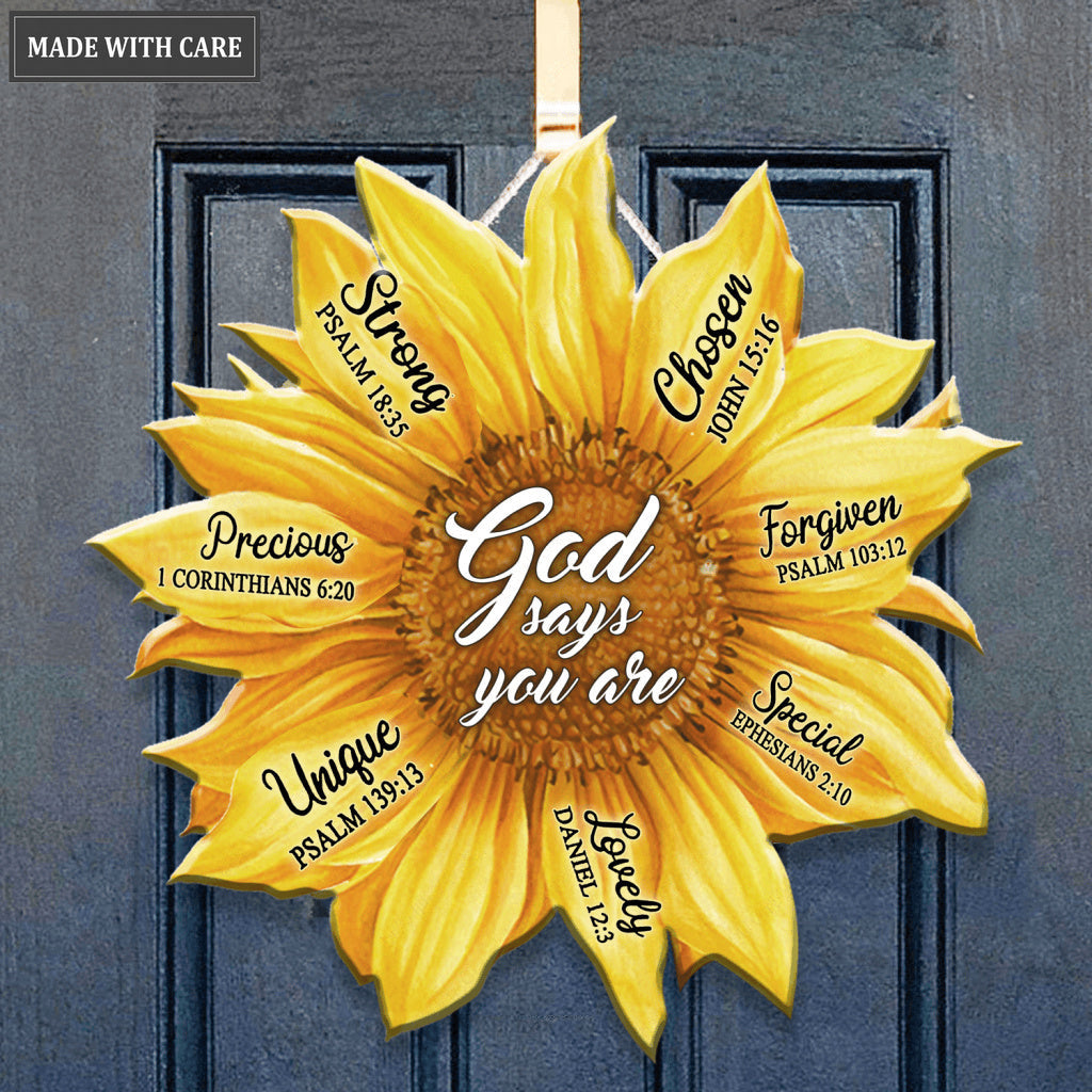 Sunflower God Says You Are Heteromorphic Wood Sign