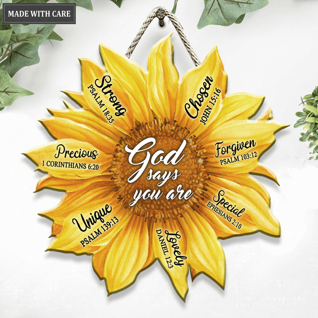 Sunflower God Says You Are Heteromorphic Wood Sign
