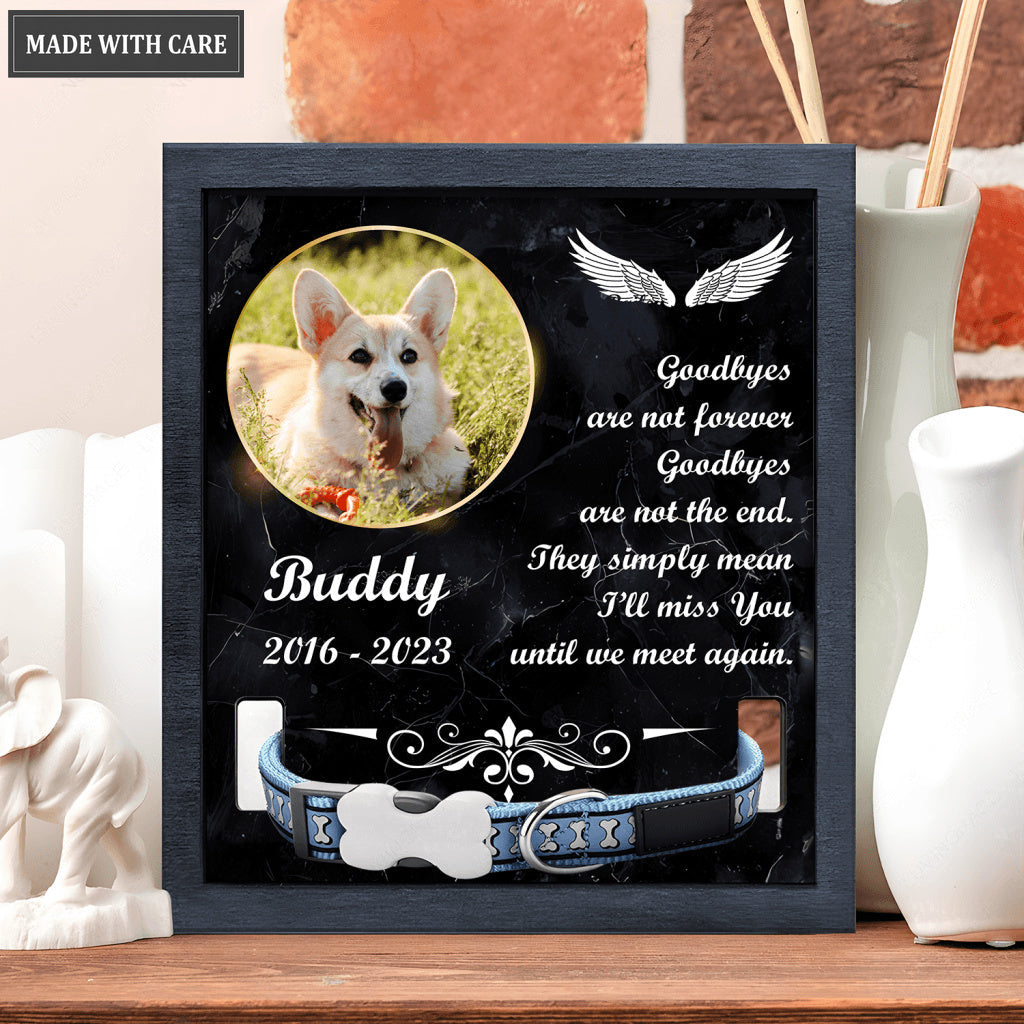 Goodbyes Are Not Forever - Personalized Custom Pet Memorial Sign