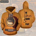 In Jesus Name I Play Wooden Guitar Hoodie