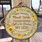 Sunflower My God That Is Who You Are Wood Circle Sign