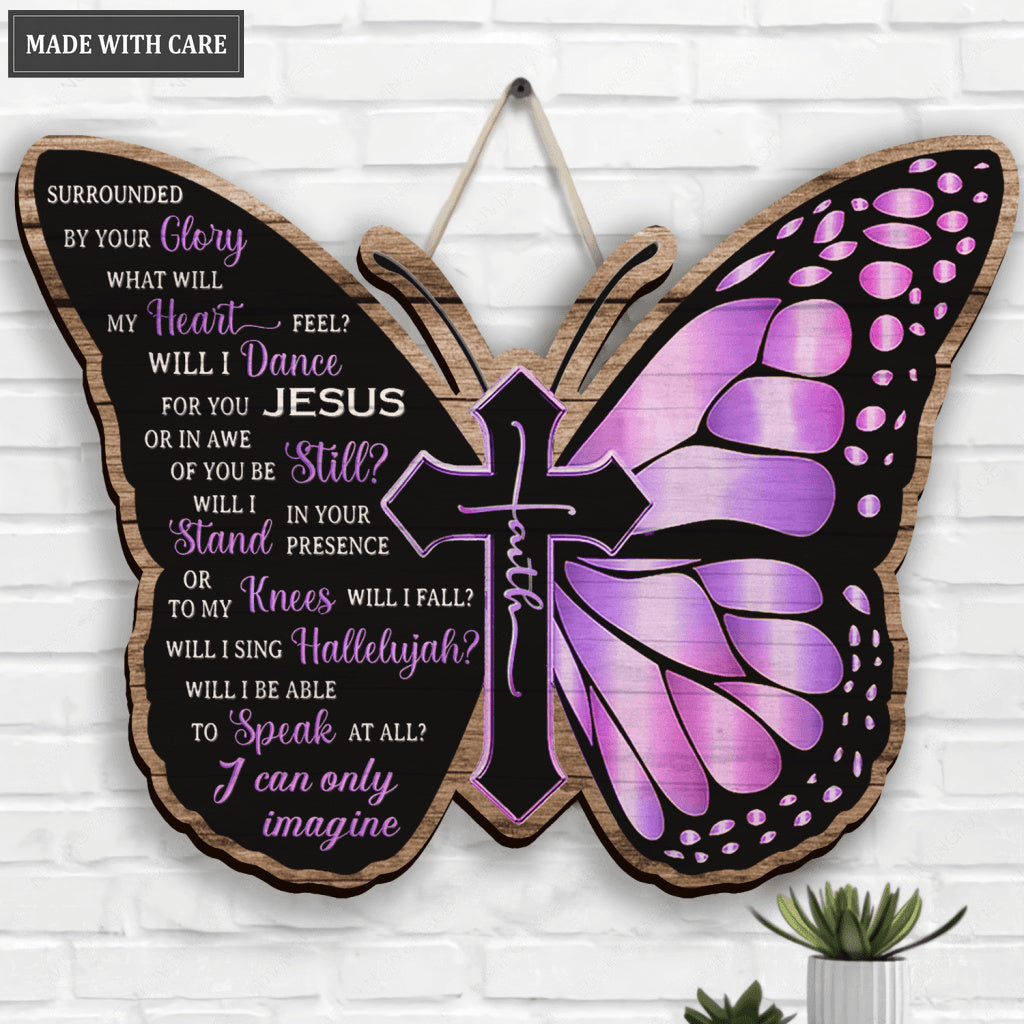 Purple Butterfly Surrounded By The Glory Shaped Wood Sign