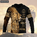 Lion Let Your Faith Be Bigger Than Your Fear Hoodie