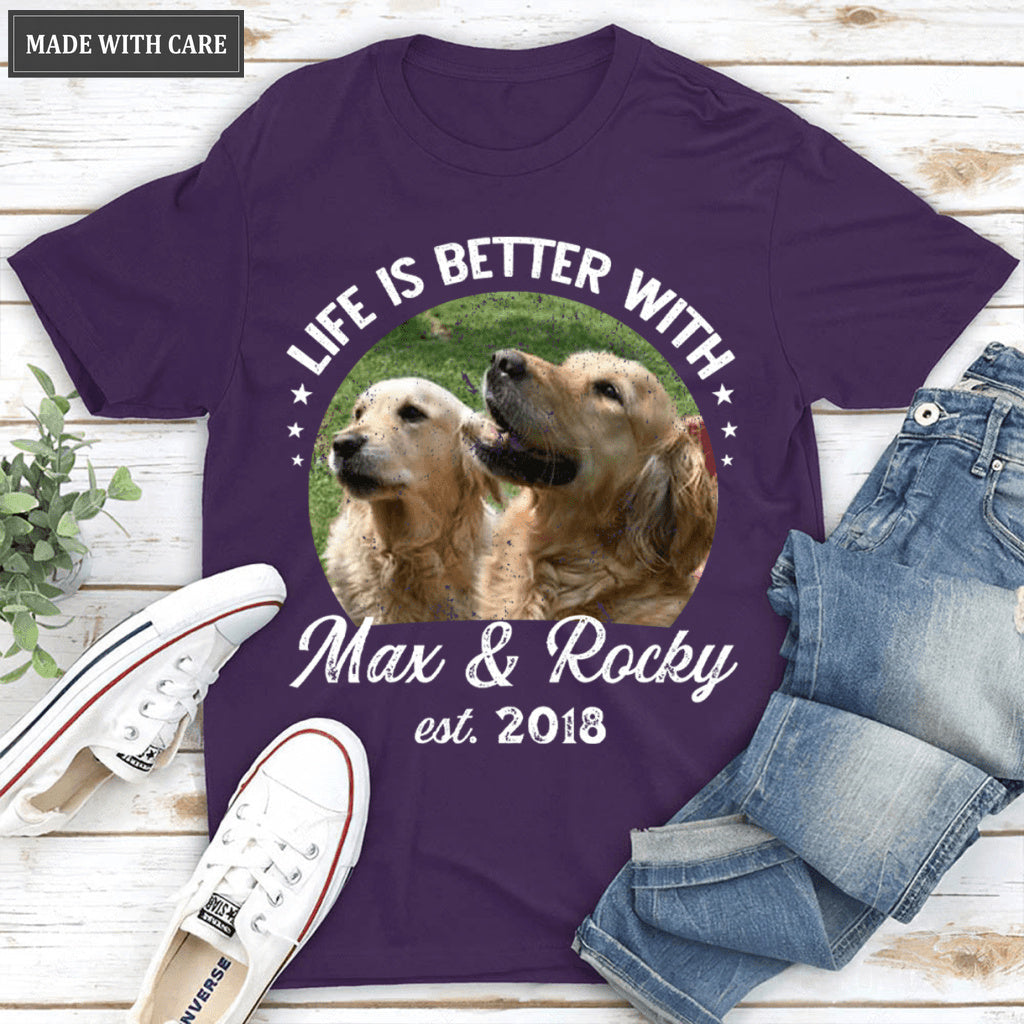 Life is better with dogs - Personalized Custom Unisex T-Shirt