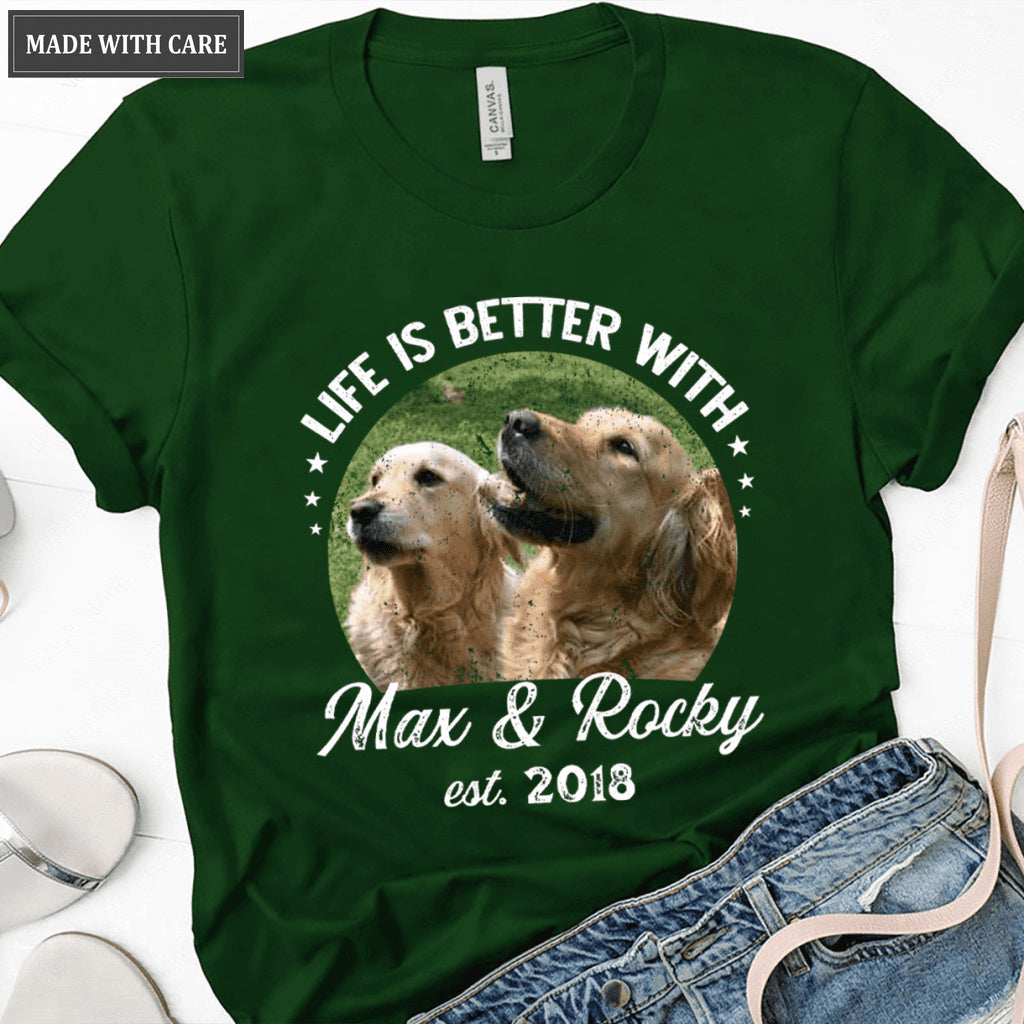 Life is better with dogs - Personalized Custom Unisex T-Shirt