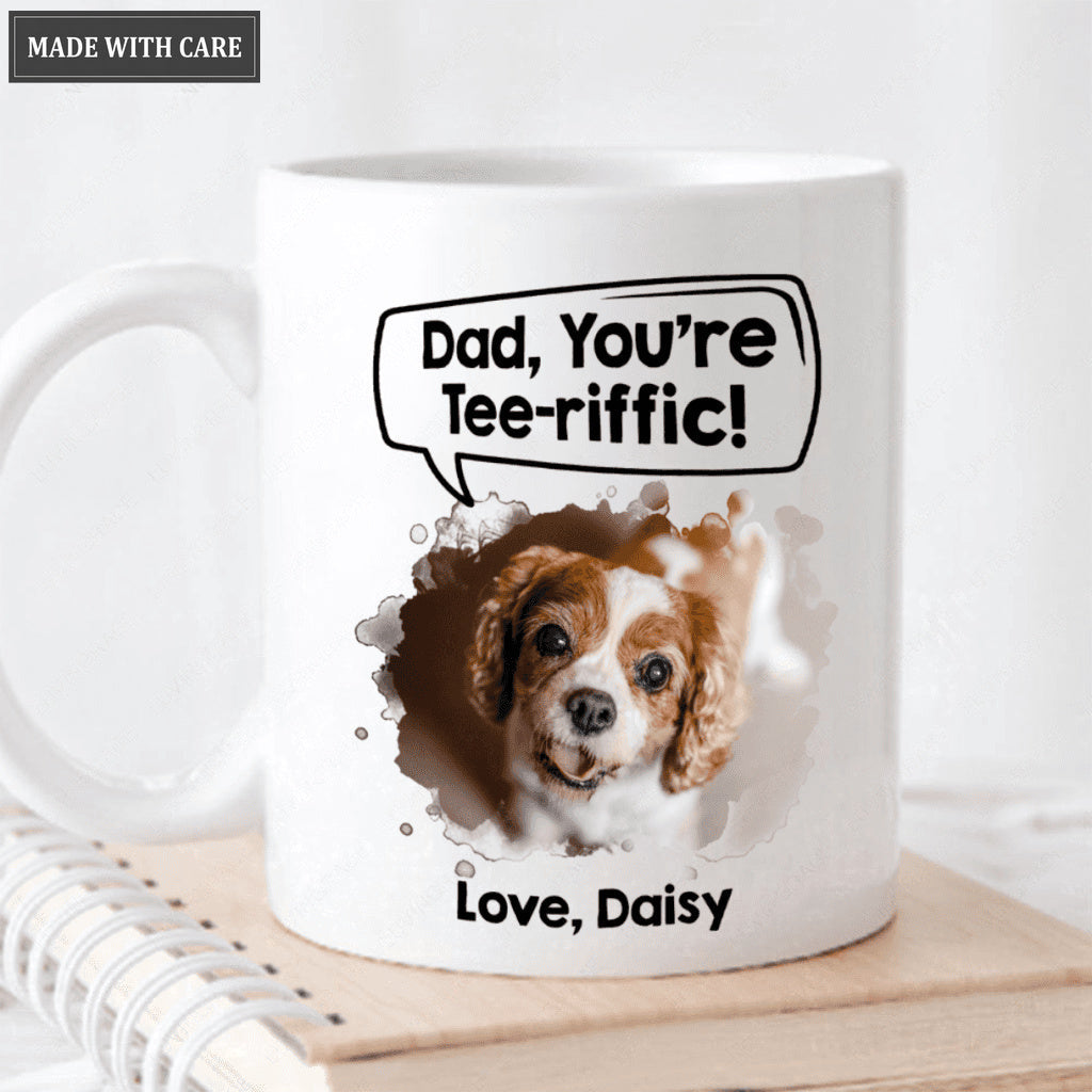 Dad, You're Tee-riffic Custom Pet Photo Mug