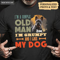 I'm A Simple Old Man I Like My Dogs - Personalized Custom Unisex T-Shirt/Hoodie