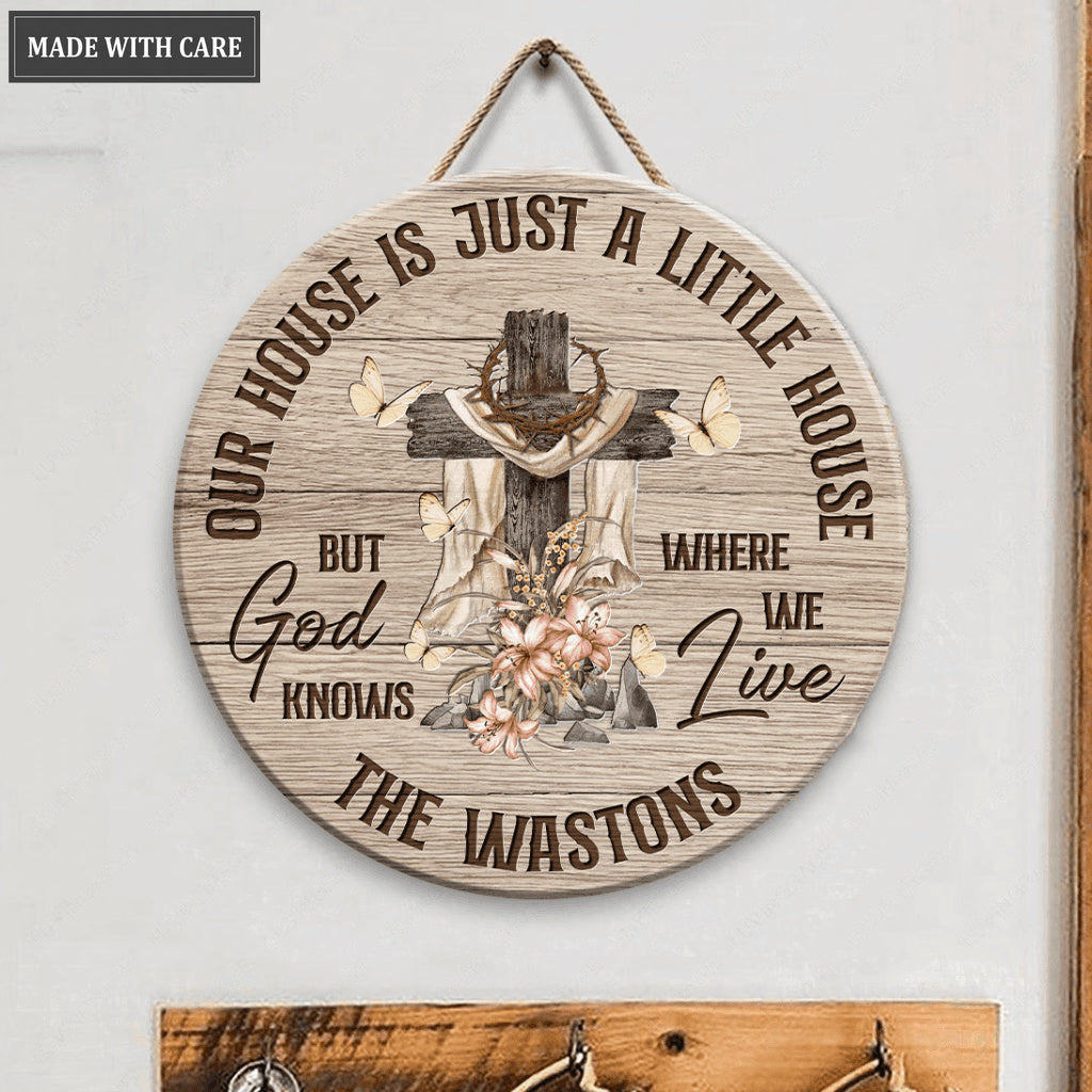 Our House Is Just A Little House Personalized Circle Sign
