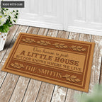 Our House Is Just A Little House Personalized Doormat