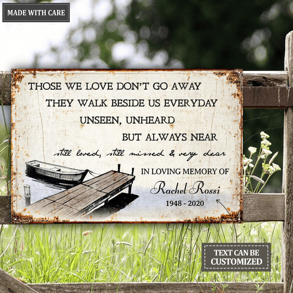 Personalized Remembrance Metal Sign Those We Love Don't Go Away