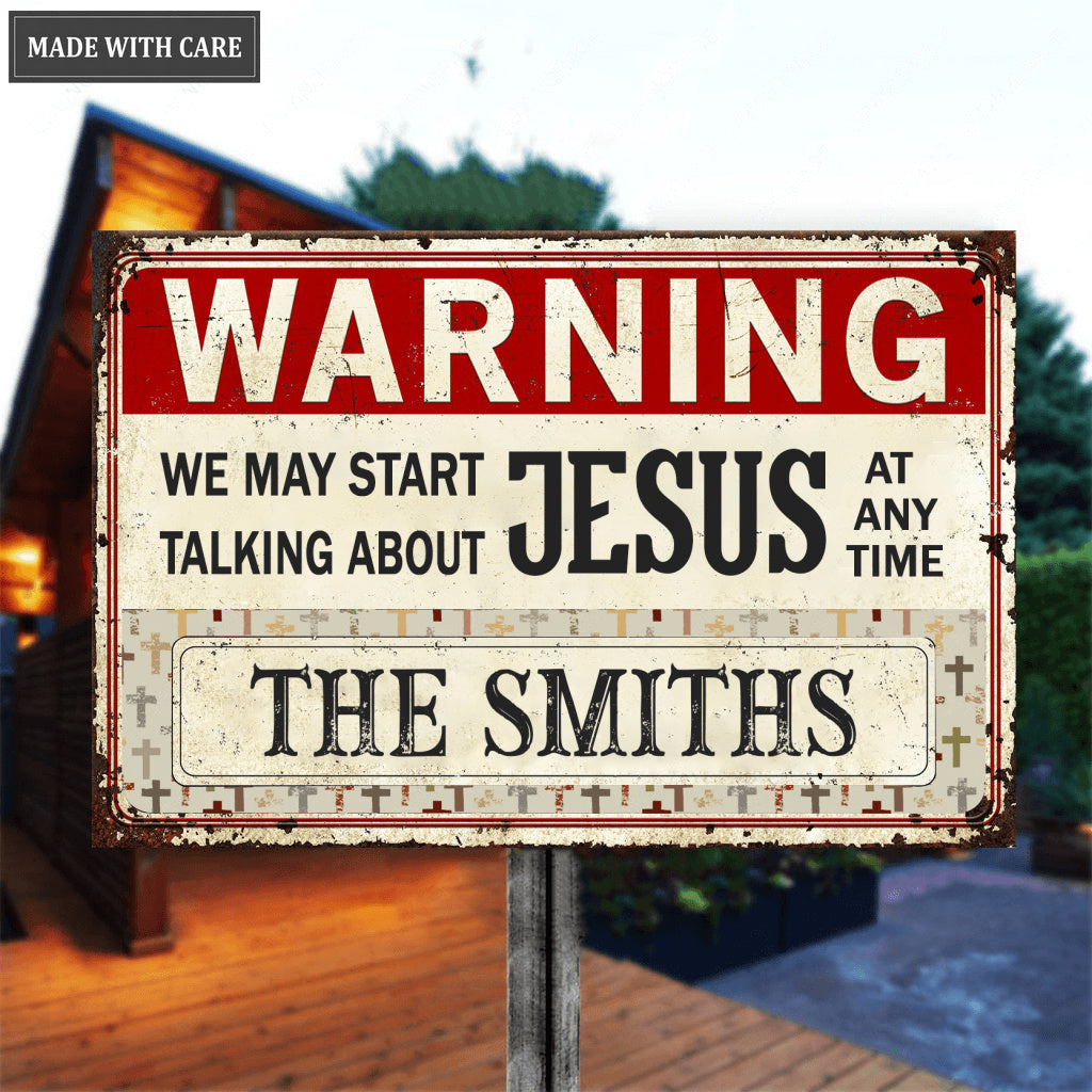 Warning We May Start Talking About Jesus Personalize Metal Sign