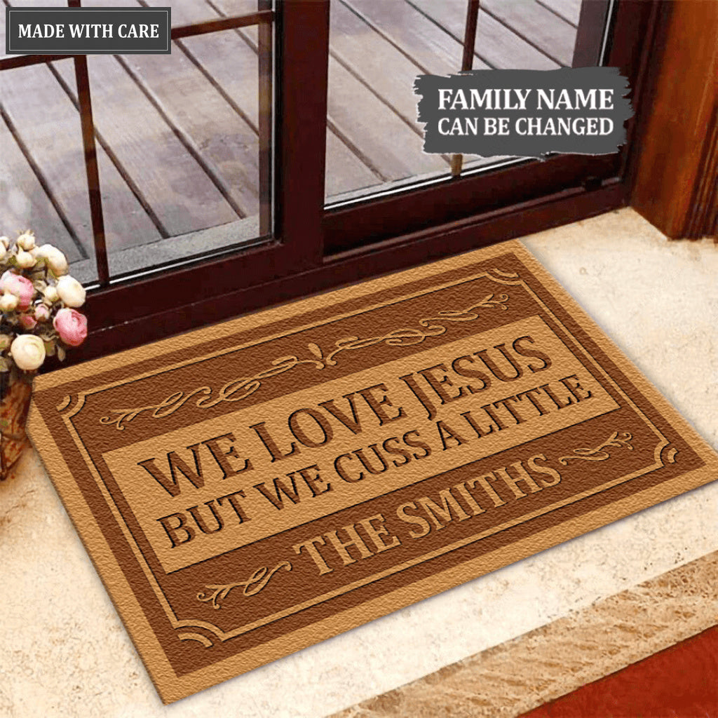 We Love Jesus But We Cuss A Little Personalized Funny Doormat
