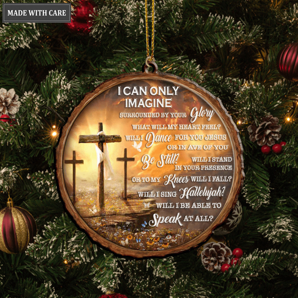 Jesus Cross I Can Only Imagine Ornaments