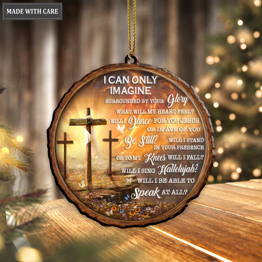 Jesus Cross I Can Only Imagine Ornaments