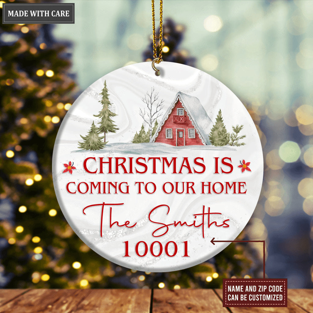 Vintage House Snow Christmas Is Coming To Our Home Family Name And Zip Code Personalized Ornament