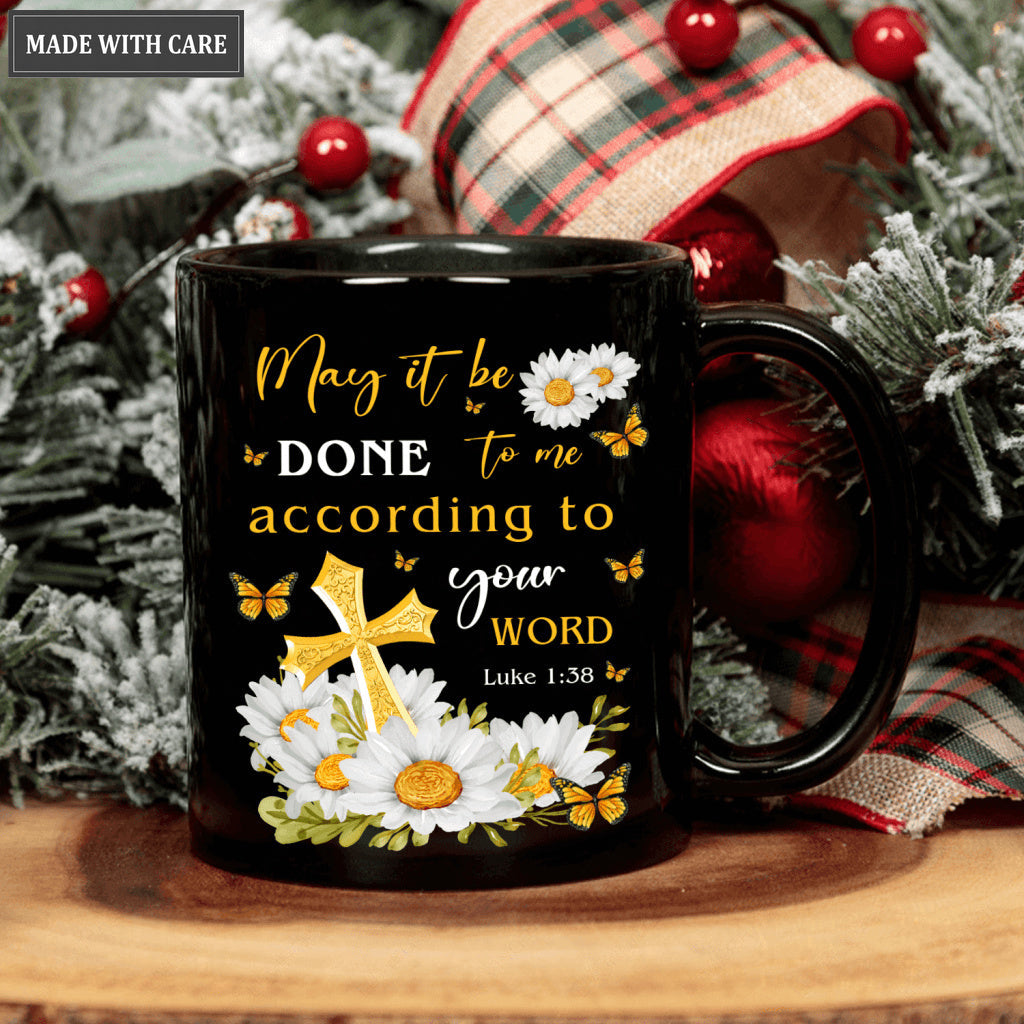 Butterfly Daisy Golden Cross May It Be Done To Me Black Mug