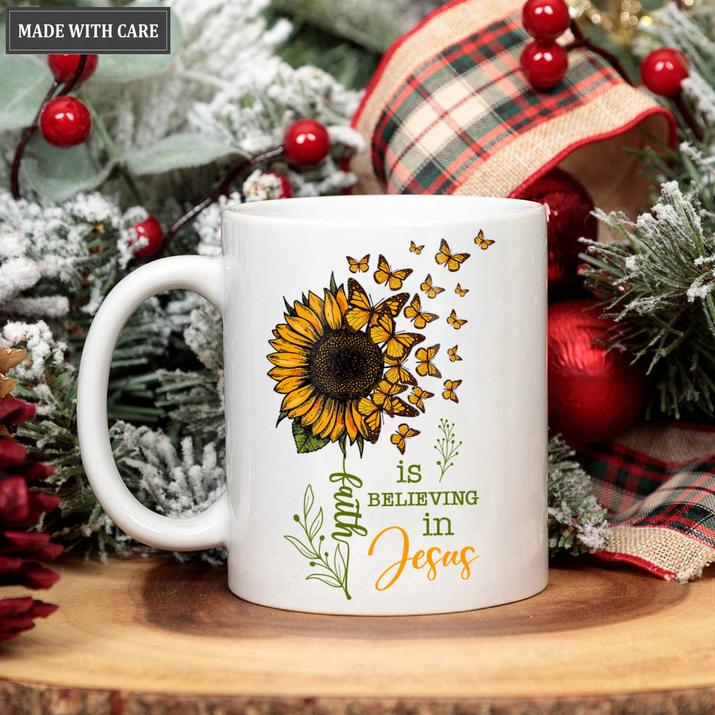 Sunflower Butterfly Faith Is Believing In Mug