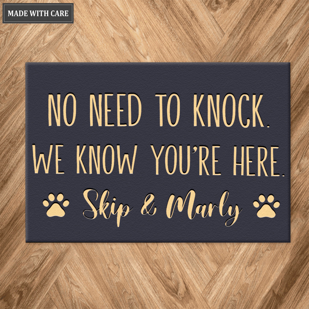 Custom Pet Name No Need to Knock We Know You're Here, Funny Doormat, Dog Welcome Mat