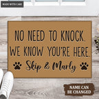 Custom Pet Name No Need to Knock We Know You're Here, Funny Doormat, Dog Welcome Mat