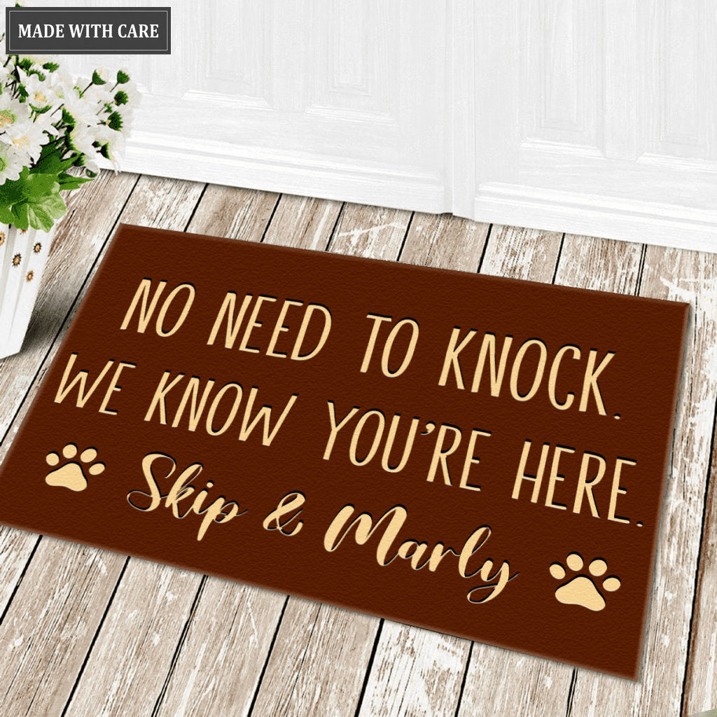Custom Pet Name No Need to Knock We Know You're Here, Funny Doormat, Dog Welcome Mat
