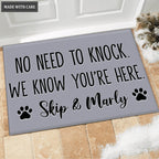 Custom Pet Name No Need to Knock We Know You're Here, Funny Doormat, Dog Welcome Mat