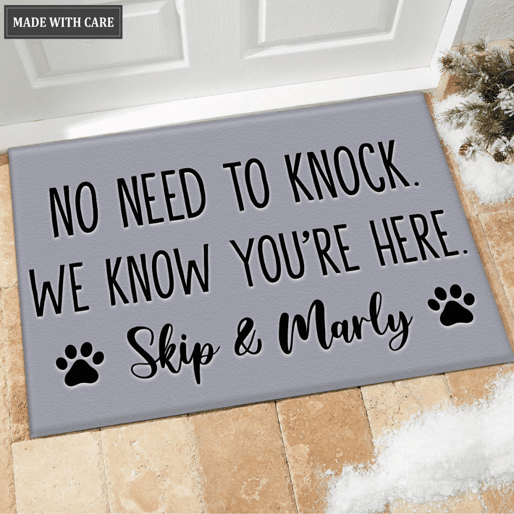 Custom Pet Name No Need to Knock We Know You're Here, Funny Doormat, Dog Welcome Mat