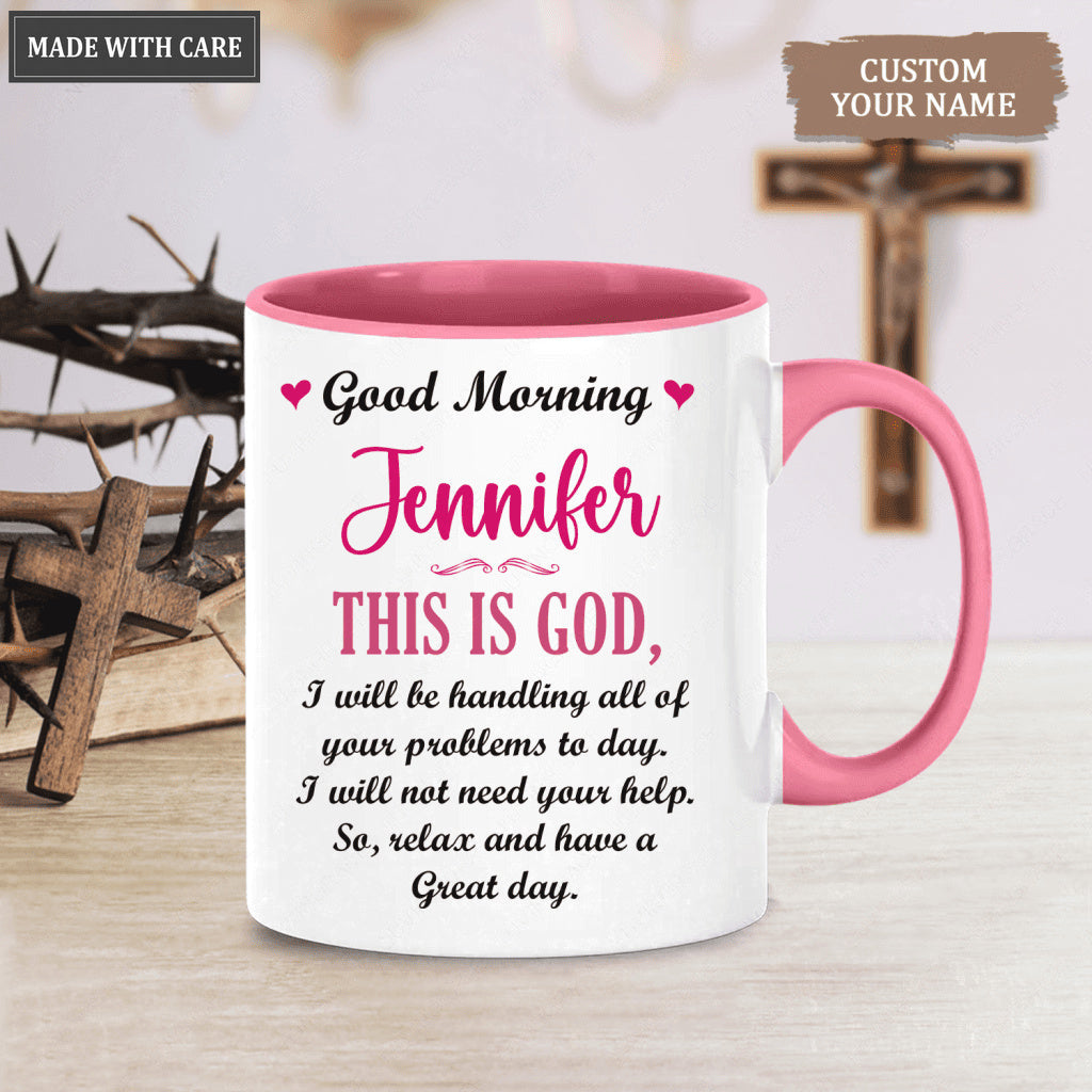 Good Morning This is God - Personalized Custom Mug