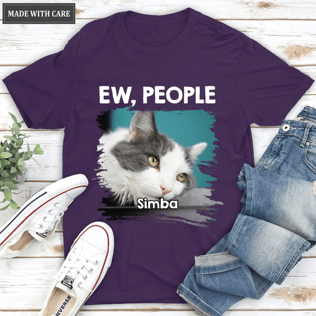 Ew People Dog/Cat Lovers Tshirt - Personalized Custom Unisex T-Shirt