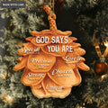 Dry Pinecone God Says You Are Ornament