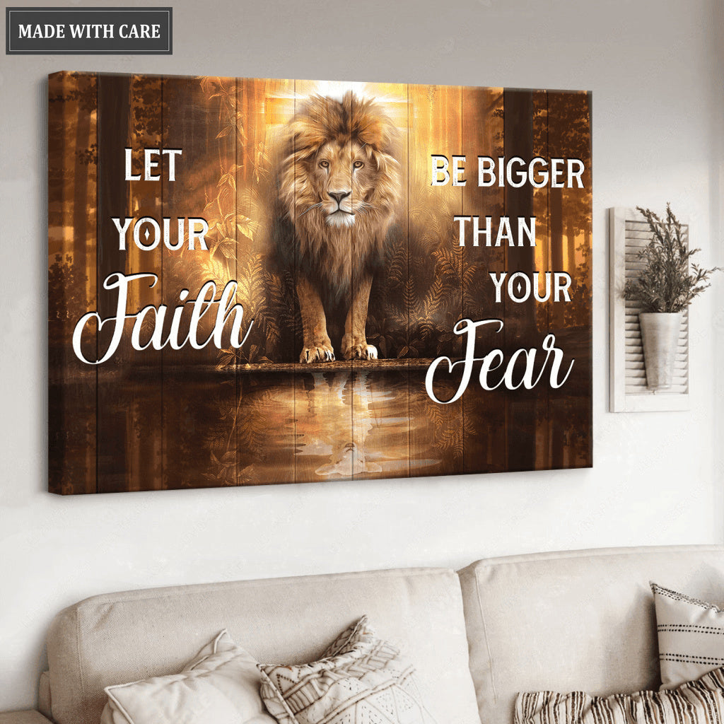 Lion And Lamb Let Your Faith Be Bigger Than Your Fear Wall Art