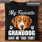 My Favorite Granddog Gave Me This Shirt - Personalized Custom Unisex T-Shirt