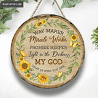 Sunflower My God That Is Who You Are Wood Circle Sign