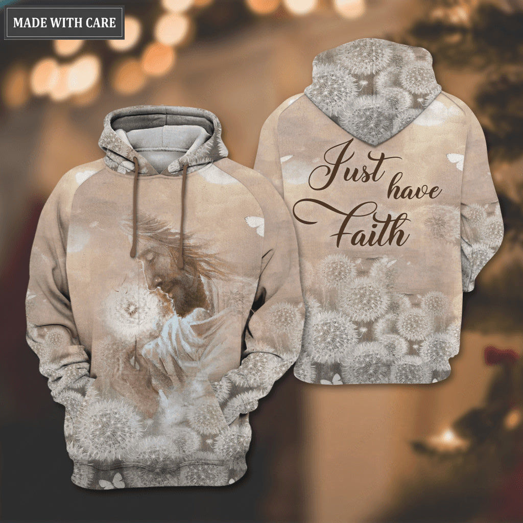 Jesus Dandelion Flower Butterfly Just Have Faith Hoodie