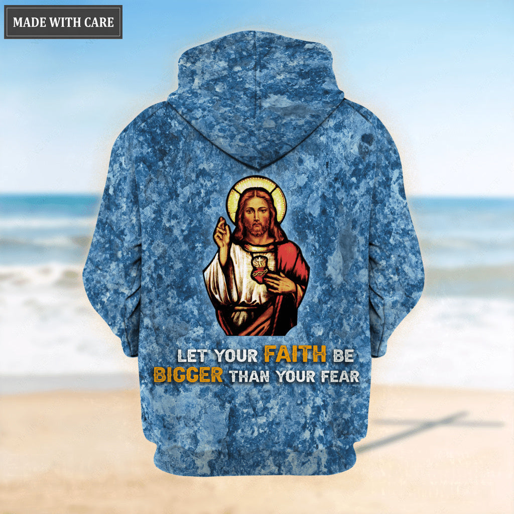 Jesus Showing His Heart Let Your Faith Be Bigger Than Your Fear Hoodie