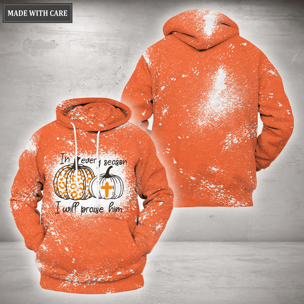 In Every Season I Will Praise Him Bleached Hoodie