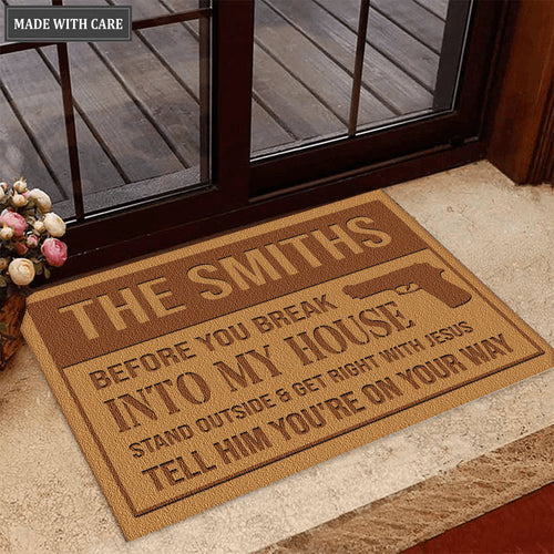 Before You Break Into My House With Jesus, Tell Him Personalized Doormat