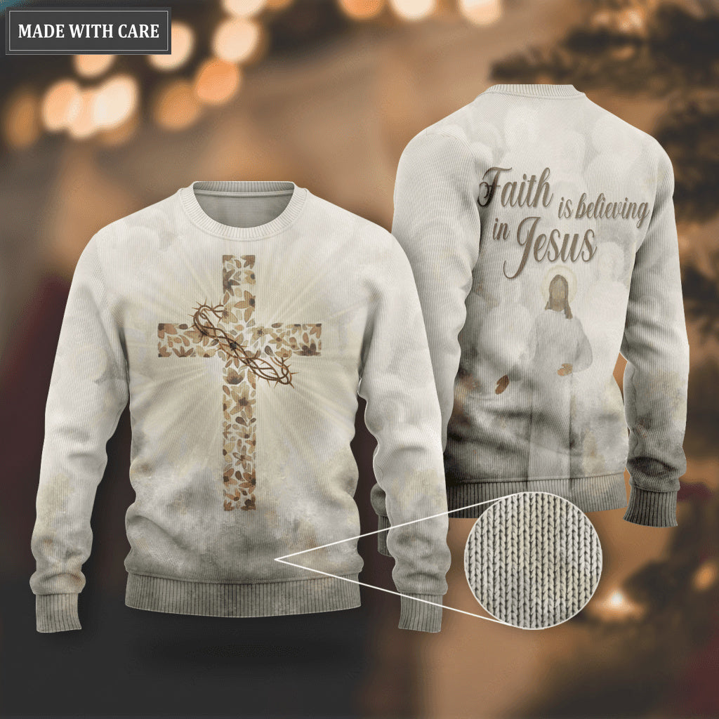 Flower Cross Crown Of Jesus Christ Faith Is Believing In Jesus Wool Sweatshirt