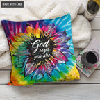 Rainbow Tie Dye Sunflower God Says You Are Pillow