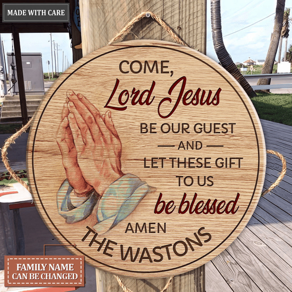 Personalized Come Lord Jesus, Be Our Guest Circle Sign