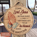 Personalized Come Lord Jesus, Be Our Guest Circle Sign